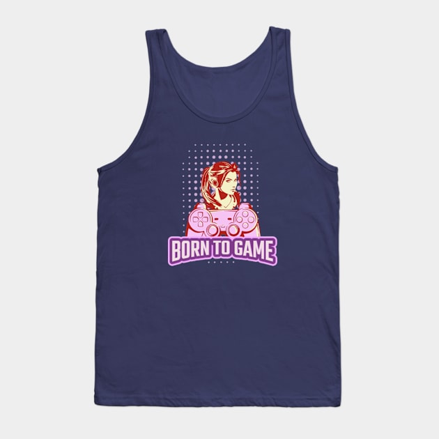 Video Gamer Girl Bborn To Game Tank Top by bert englefield 